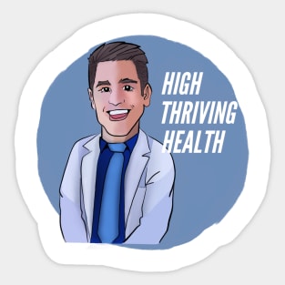 High thriving health Dr. Torres Sticker